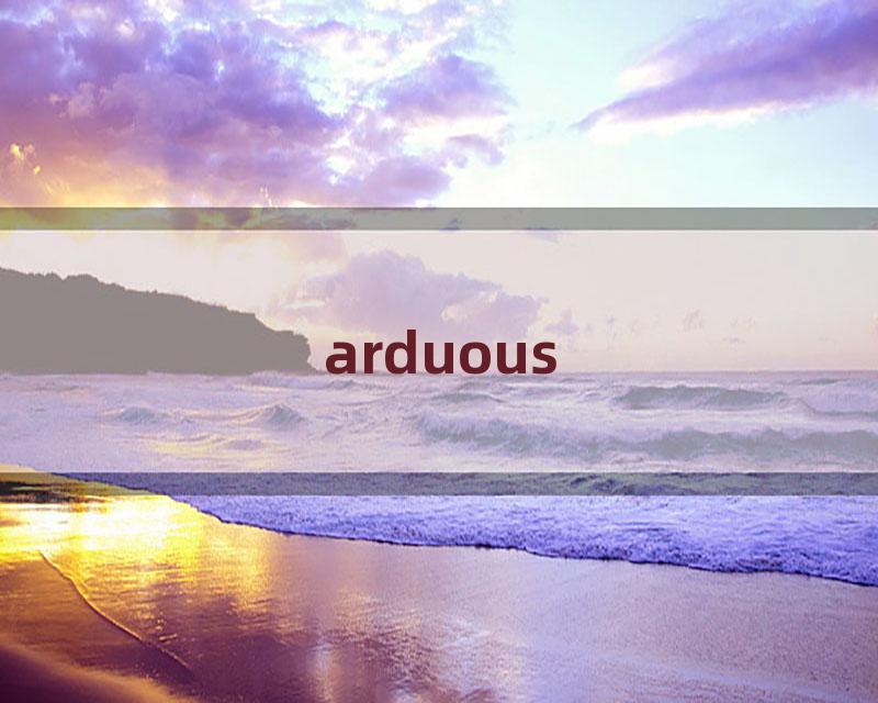 arduous