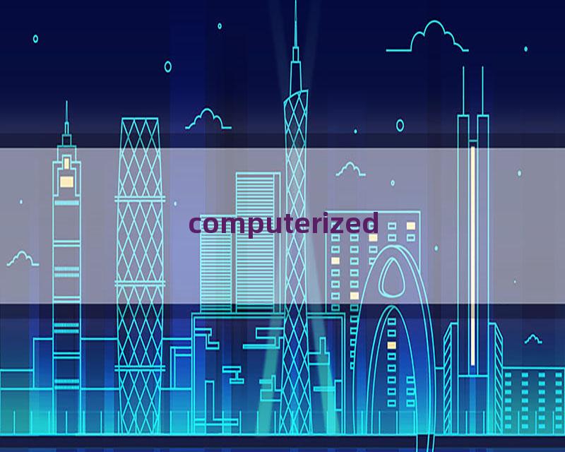 computerized