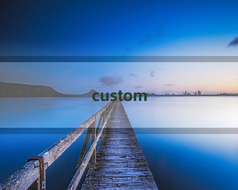 custom