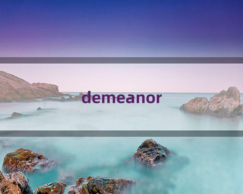 demeanor